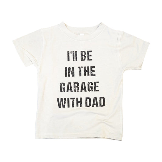 I'll Be In the Garage With Dad Top