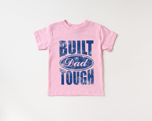 Pink Built Tough Like Dad Top